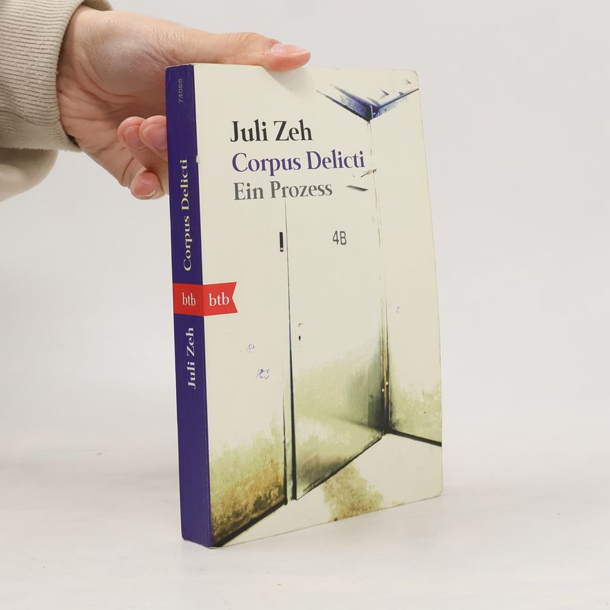 Juli Zeh Corpus Delicti. Ein Prozess