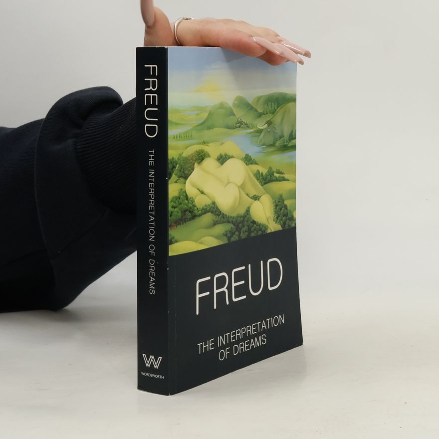 Sigmund Freud The Interpretation of Dreams