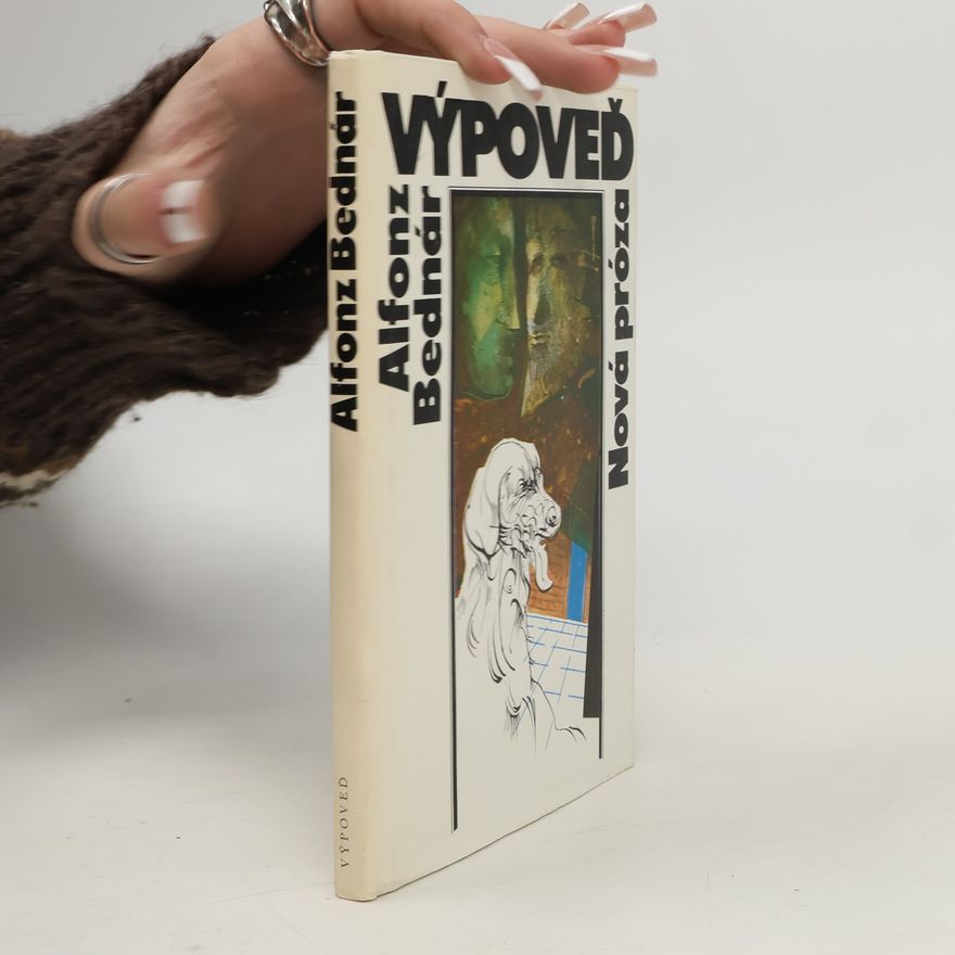 Alfonz Bednár Výpověď. Nový próza.