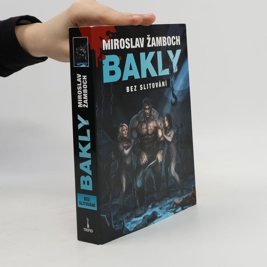 Miroslav Žamboch Bakly. Bez slitování