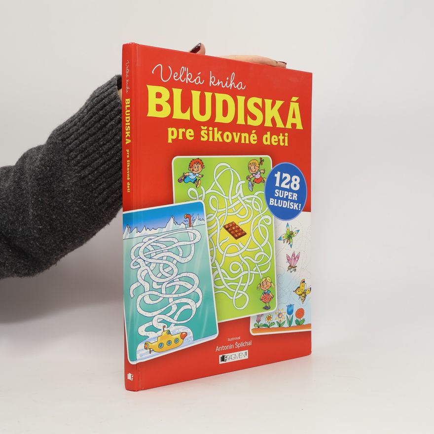 Antonín Šplíchal Veľká kniha Bludiská pre šikovné deti