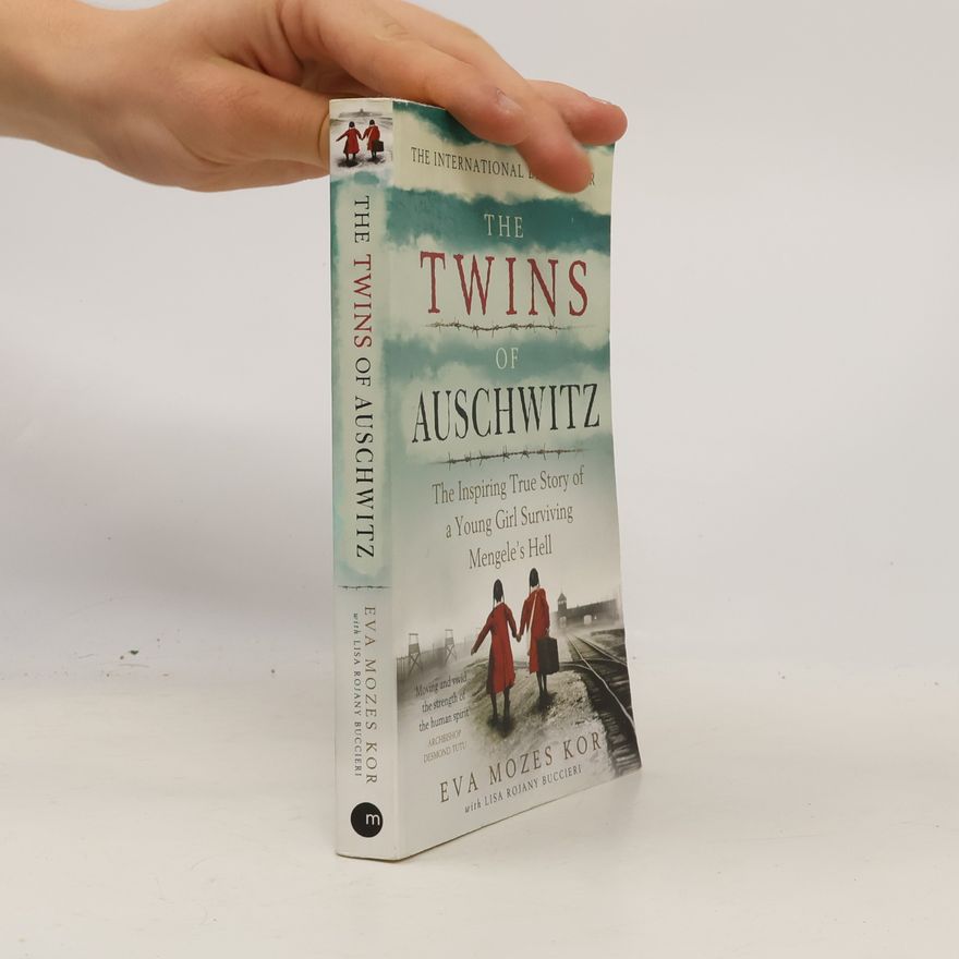 Eva Mozes Kor The twins of Auschwitz : the inspiring true story of a young girl surviving Mengele's hell