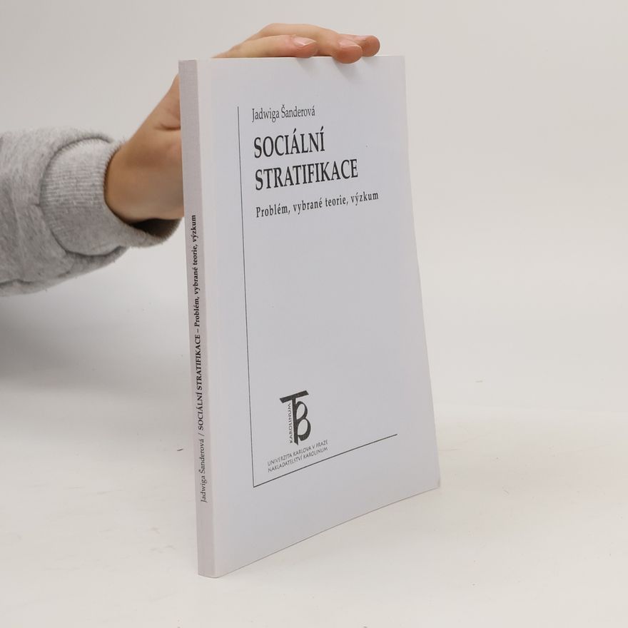 Jadwiga Šanderová Sociální stratifikace : problém, vybrané teorie, výzkum