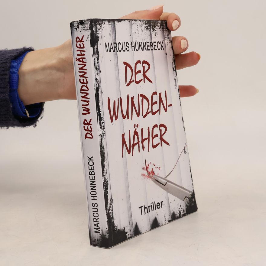 Marcus Hünnebeck Der Wunden- näher