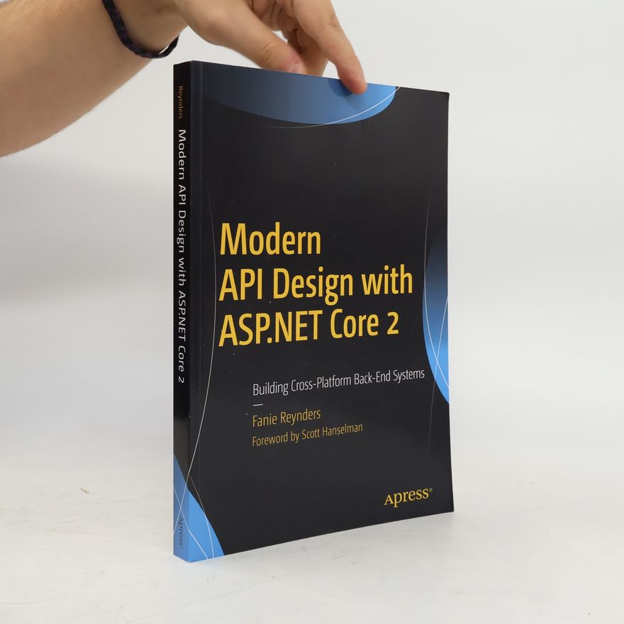 Fanie Reynders Modern API Design with ASP.NET Core 2