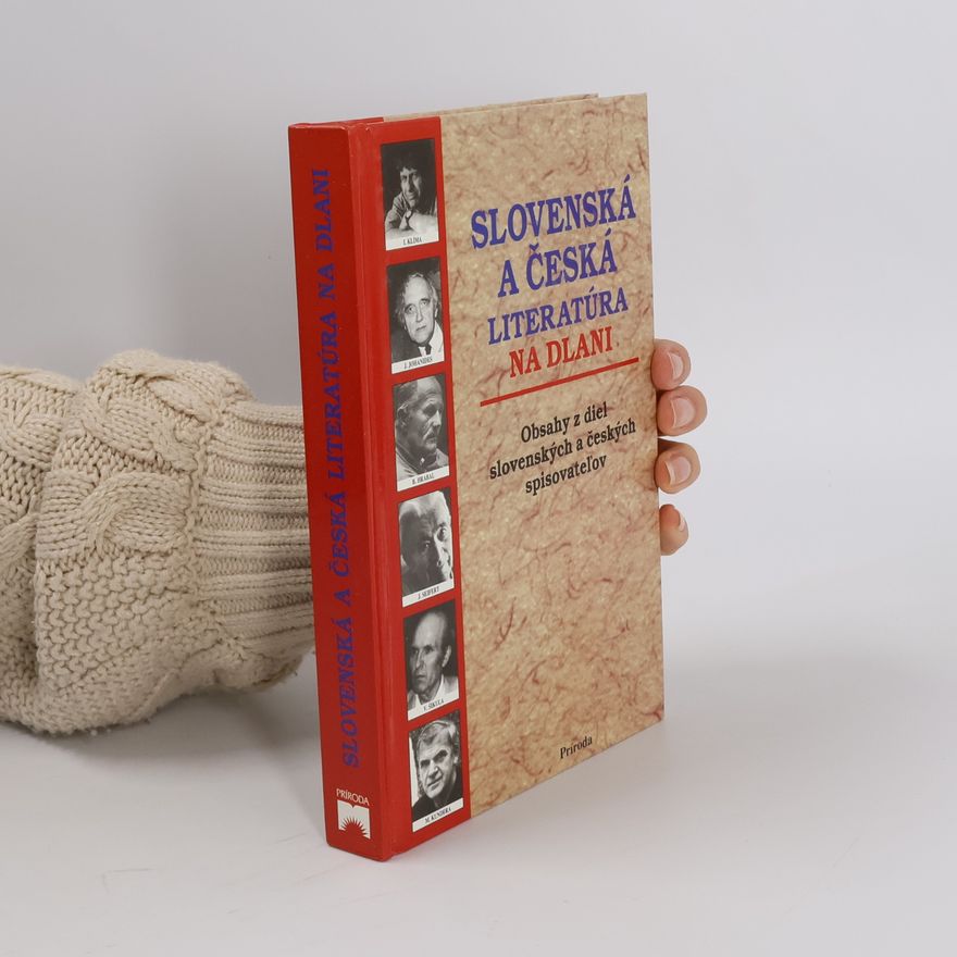 Anna Florianová Slovenská a česká literatúra na dlani : obsahy z diel slovenských a českých spisovateľov