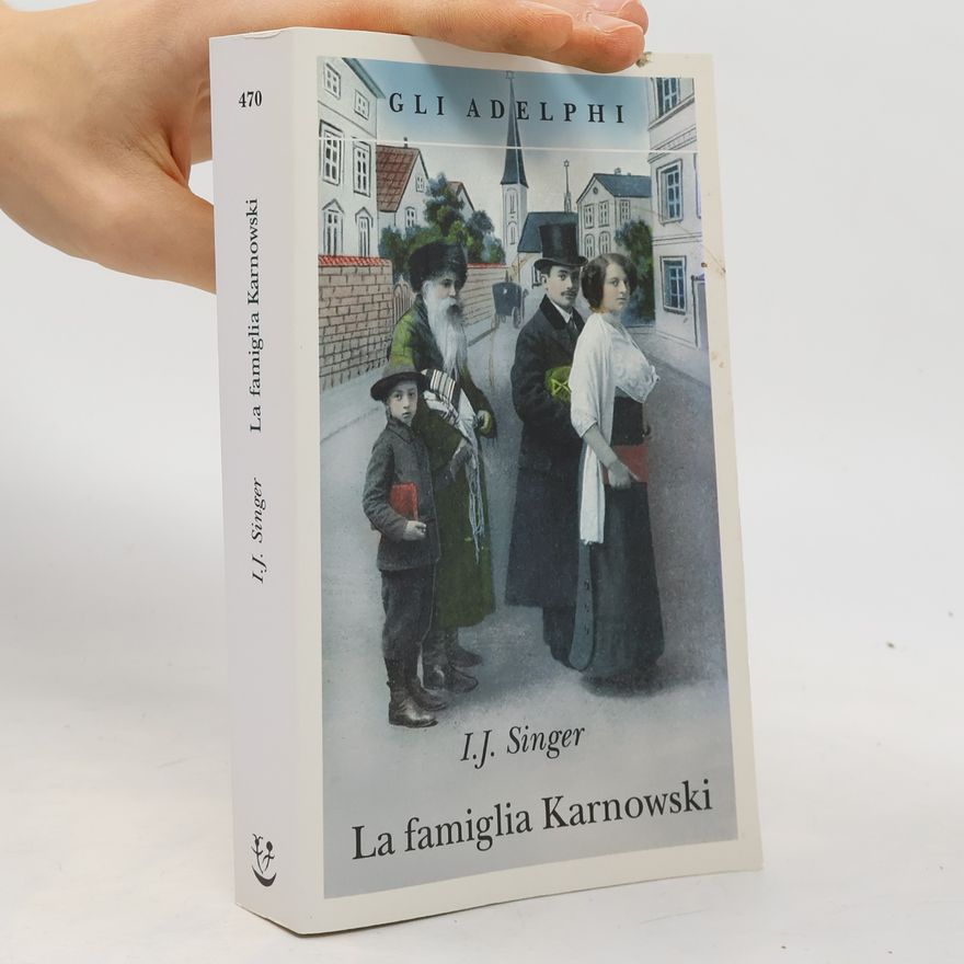 Israel Jošua Singer Gli Adelphi: La famiglia Karnowski