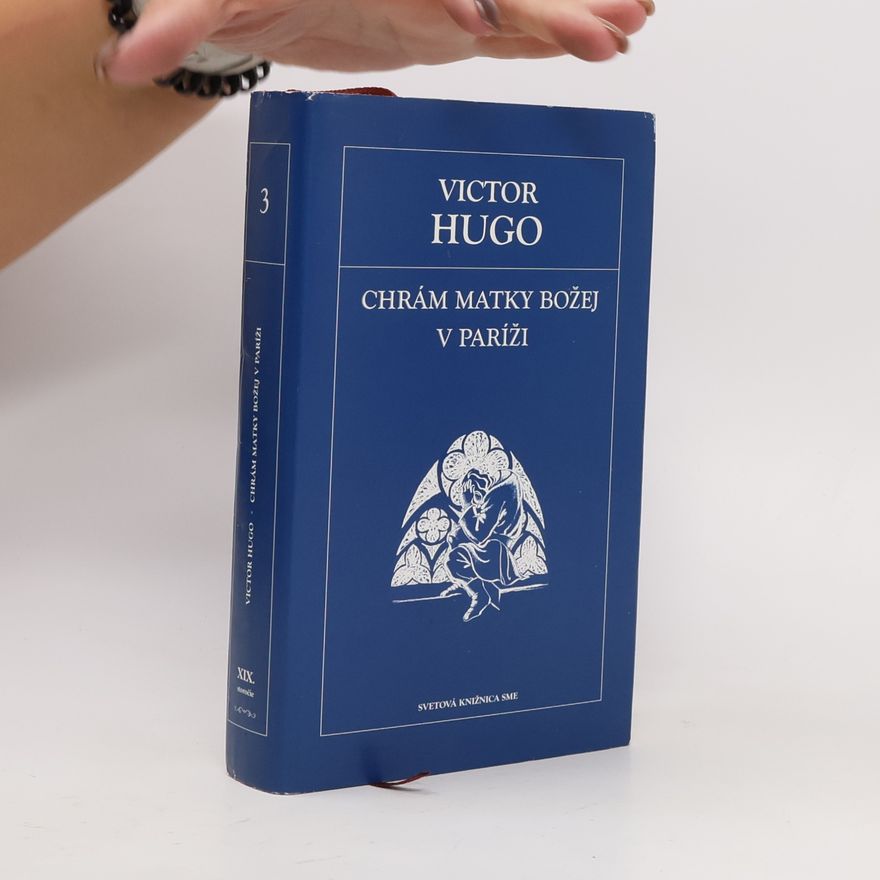Victor Hugo Chrám Matky Božej v Paríži