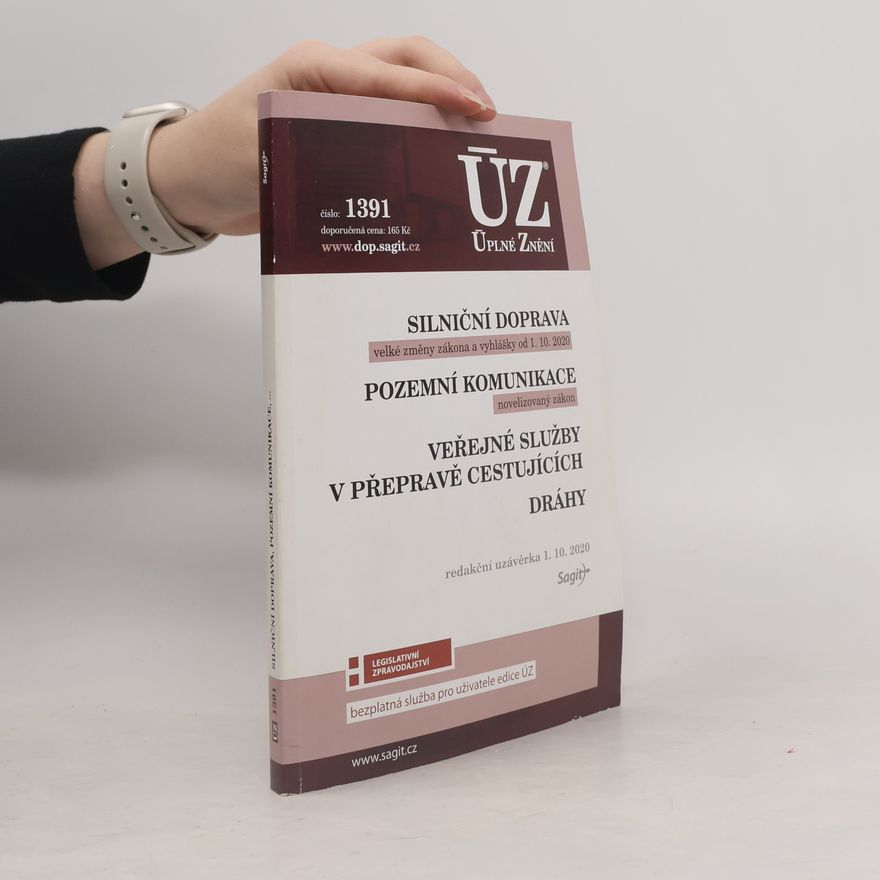 Kolektiv autorů Silniční doprava ; Pozemní komunikace ; Veřejné služby v přepravě cestujících ; Dráhy [ÚZ 2020 č. 1391]