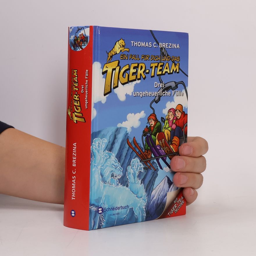 Thomas Brezina Ein Fall für dich und das Tiger-Team. Die ungeheuerliche Fälle