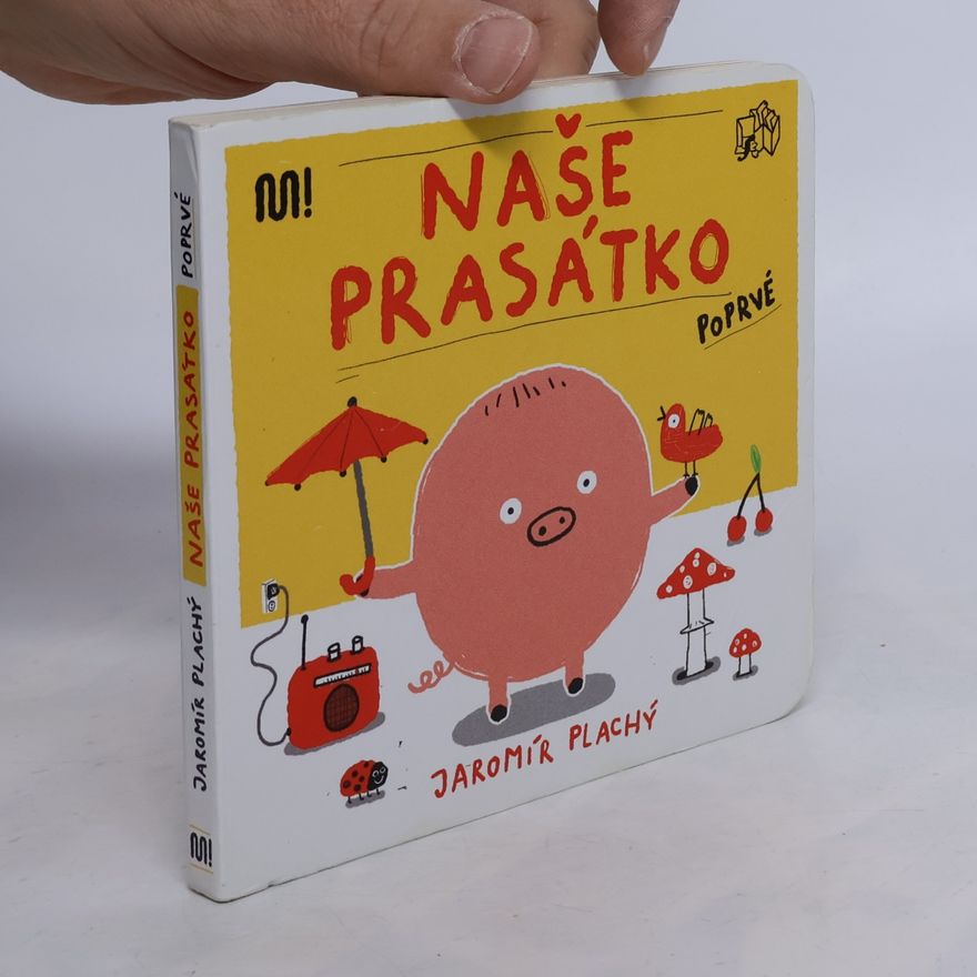 Jaromír Plachý Naše Prasátko poprvé