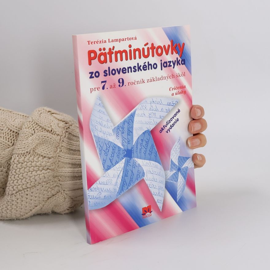Lampartová Terézia Päťminútovky zo slovenského jazyka pre 7. – 9. ročník základných škôl - 2. vydanie