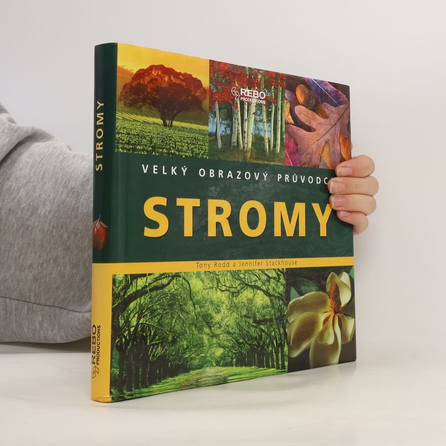 Anthony Norman Rodd Stromy - Velký obrazový průvodce