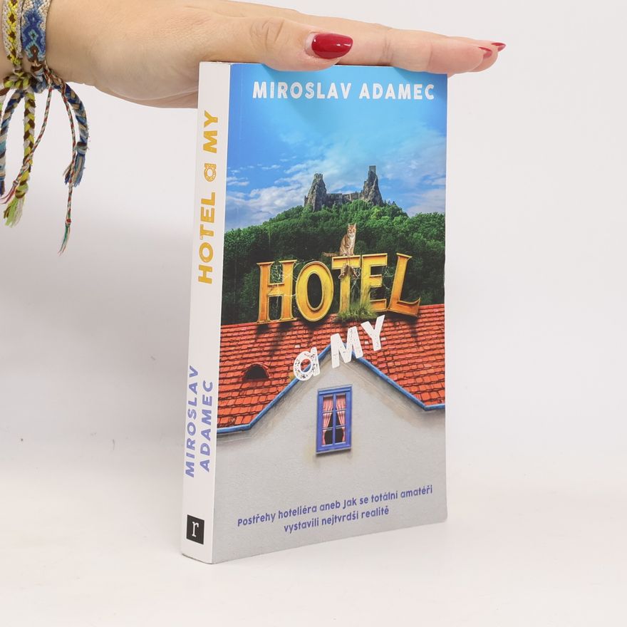 Miroslav Adamec Hotel a my