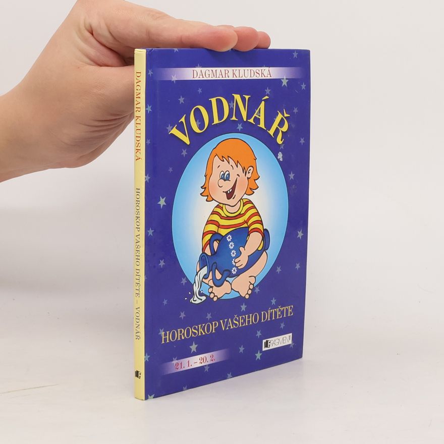 Dagmar Kludská Horoskop vašeho dítěte - Vodnář