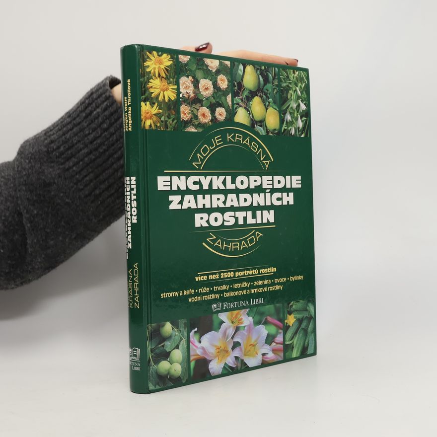 Jürgen Wolff Encyklopedie zahradních rostlin: Moje krásná zahrada