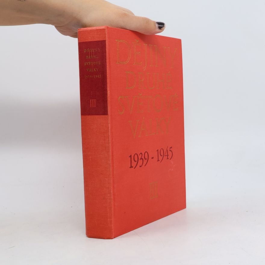 Auteurscollectief Dějiny druhé světové války 1939-1945 III.