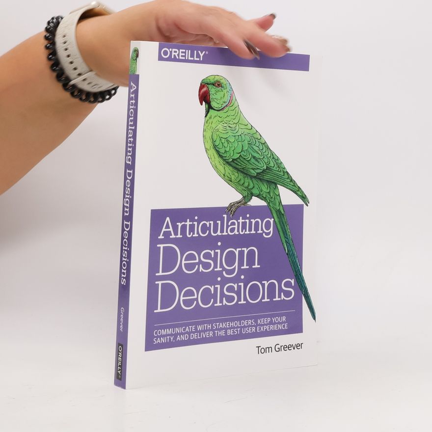 Tom Greever Articulating Design Decisions