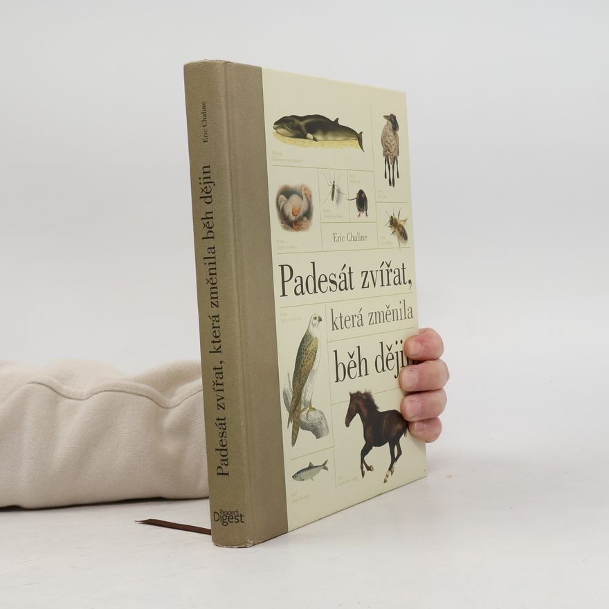 Eric Chaline Padesát zvířat, která změnila běh dějin