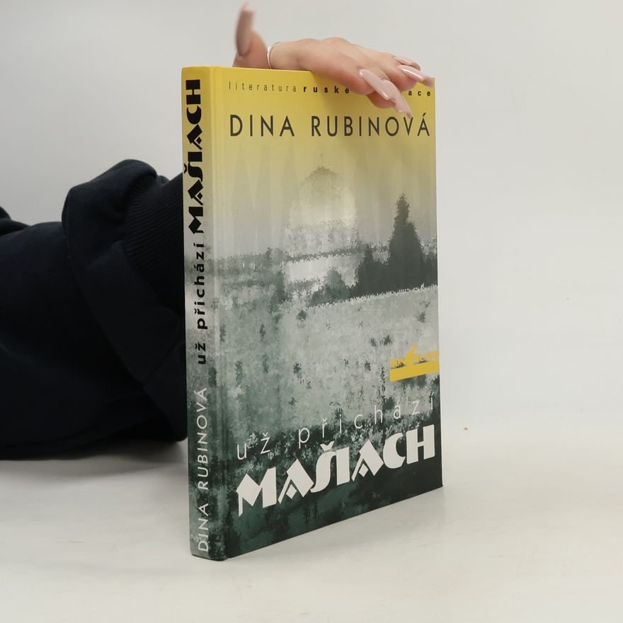 Dina Iljinična Rubinová Už přichází Mašiach