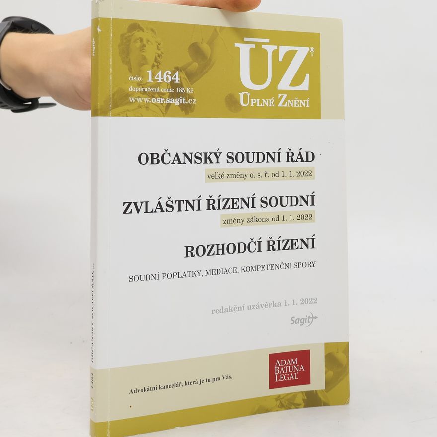 Various authors Občanský soudní řád. Zvláštní řízení soudní. Rozhodčí řízení.