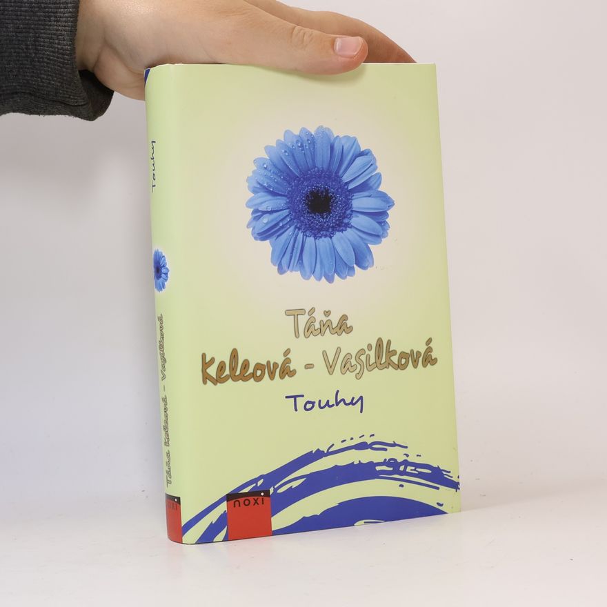 Táňa Keleová-Vasilková Touhy