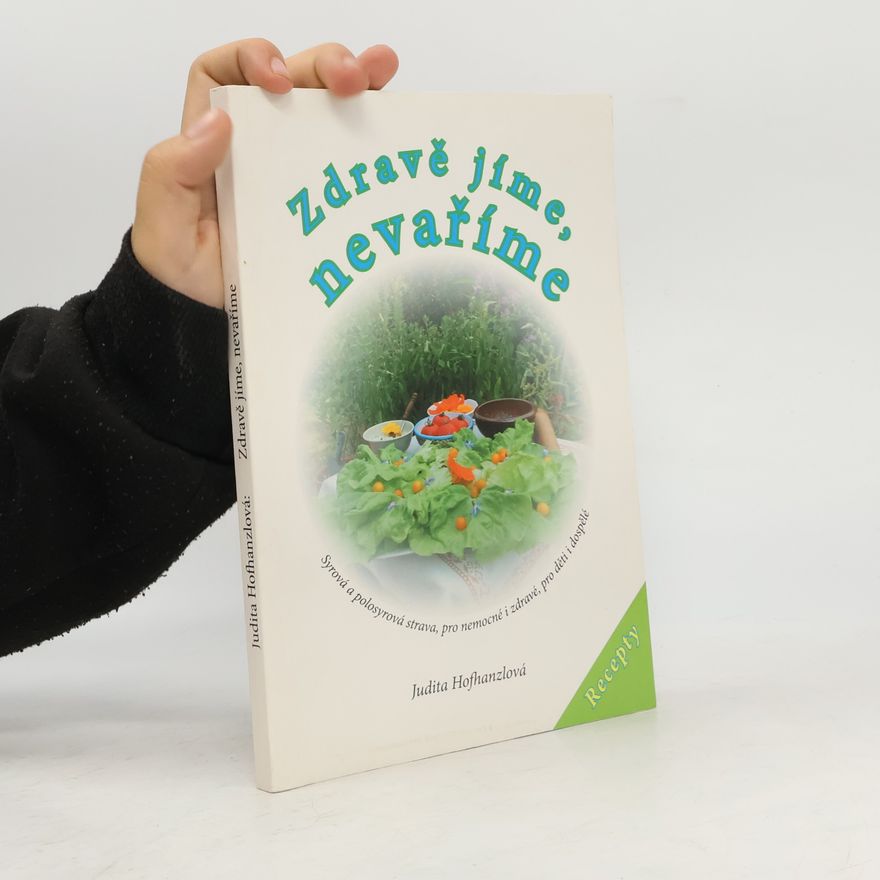 Judita Hofhanzlová Zdravě jíme, nevaříme