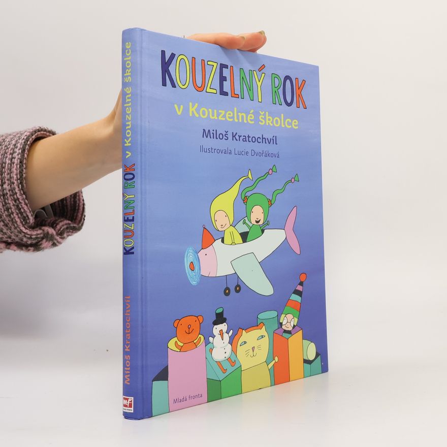 Miloš Kratochvíl Kouzelný rok v Kouzelné školce
