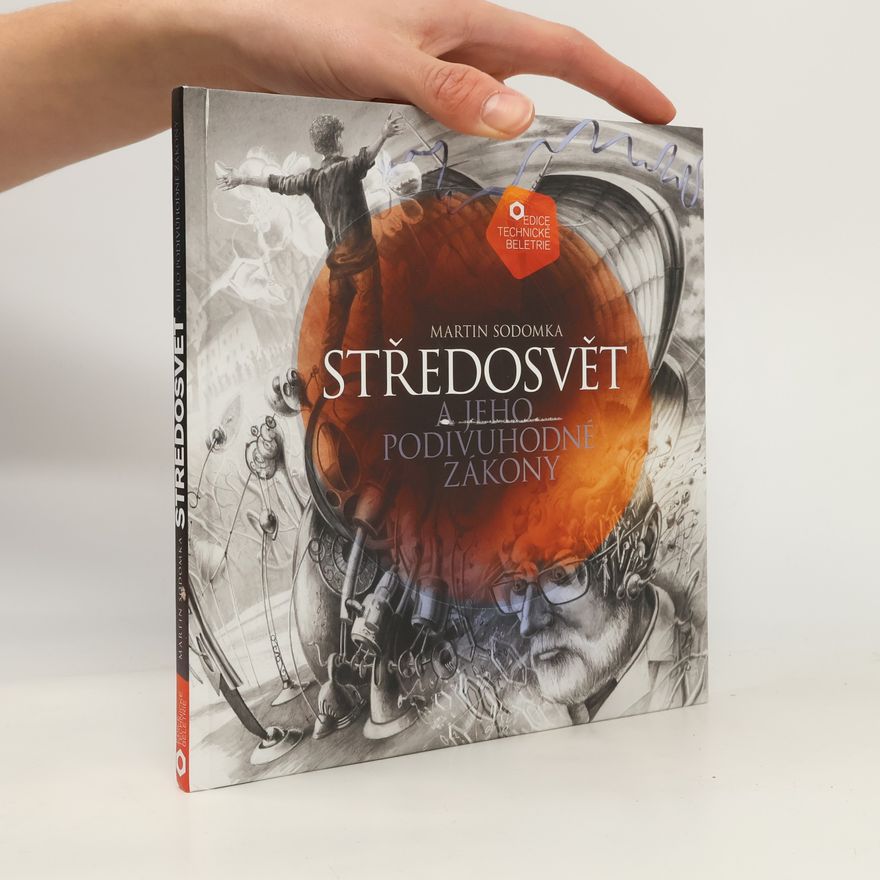 Martin Sodomka Středosvět a jeho podivuhodné zákony