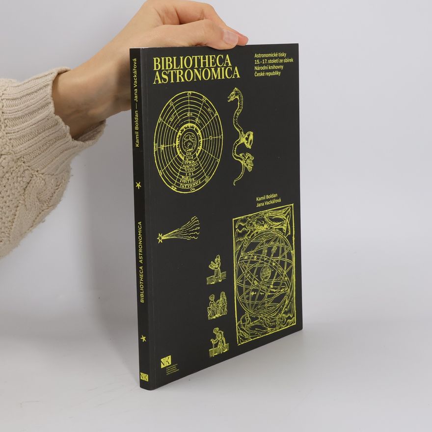 Jana Vackářová Bibliotheca astronomica: Astronomické tisky 15.-17. století ze sbírek Národní knihovny České republiky