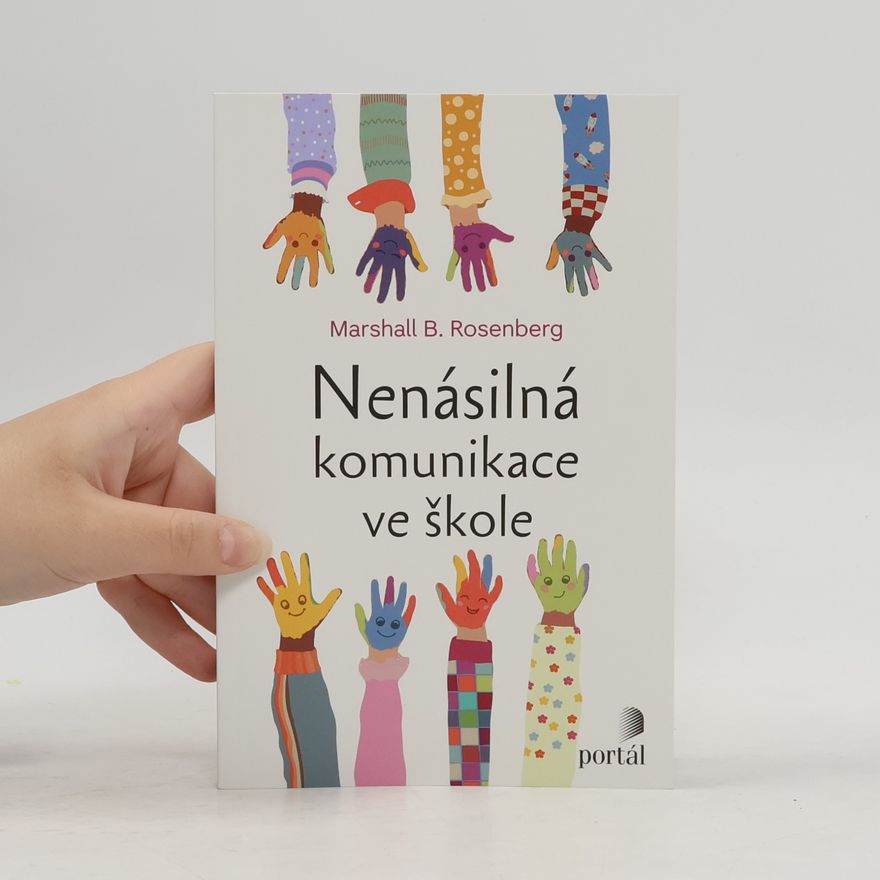 Marshall Rosenberg nenásilná komunikace ve škole