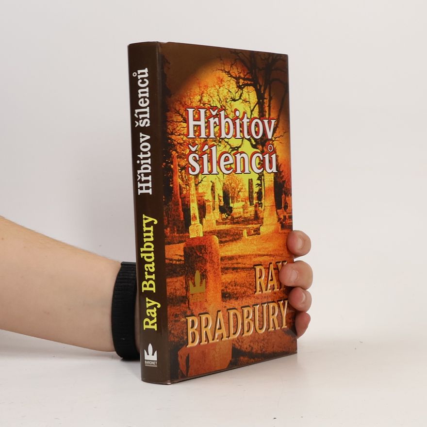 Ray Bradbury Hřbitov šílenců
