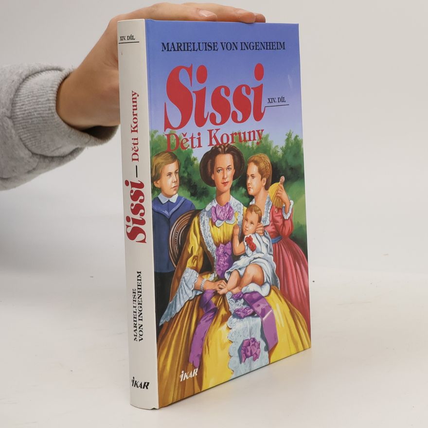 Maireluise von Ingenheim Sissi. Děti koruny.