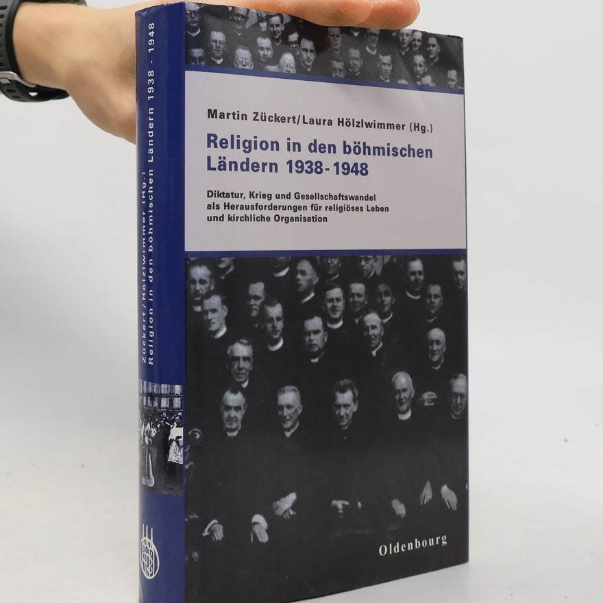 Laura Hölzlwimmer Veröffentlichungen des Collegium Carolinum: Religion in den böhmischen Ländern 1938-1948