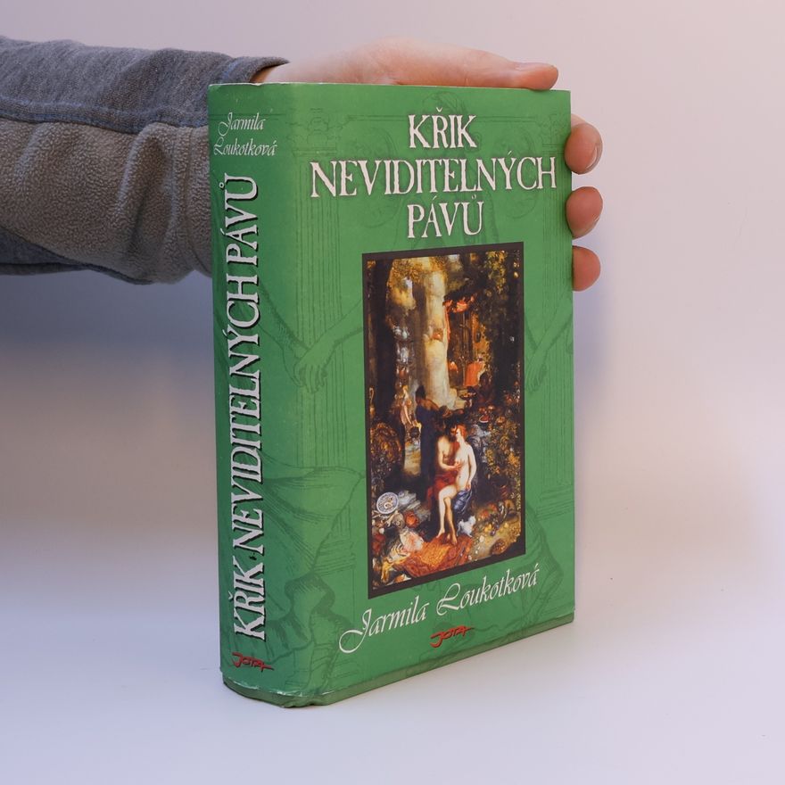 Jarmila Loukotková Křik neviditelných pávů