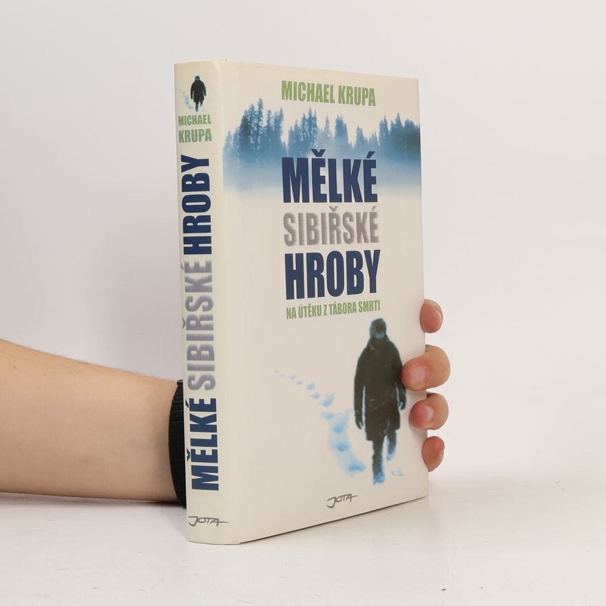 Michael Krupa Mělké sibiřské hroby