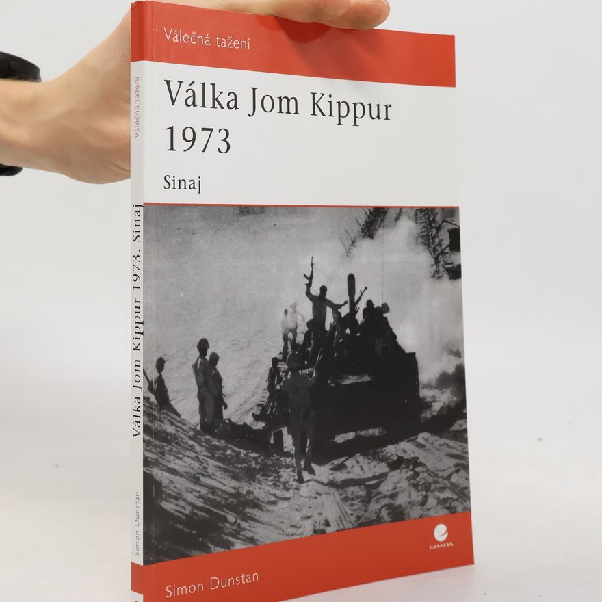 Simon Dunstan Válka Jom Kippur 1973. Sinaj.