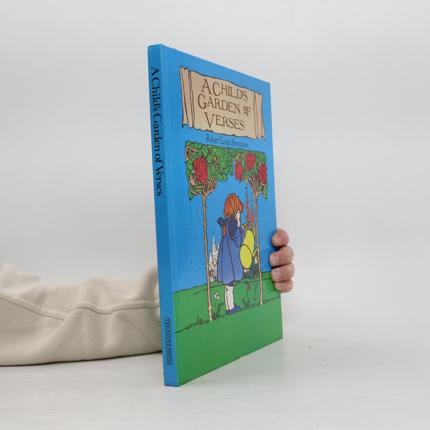 Robert Louis Stevenson Childs Garden of Verses