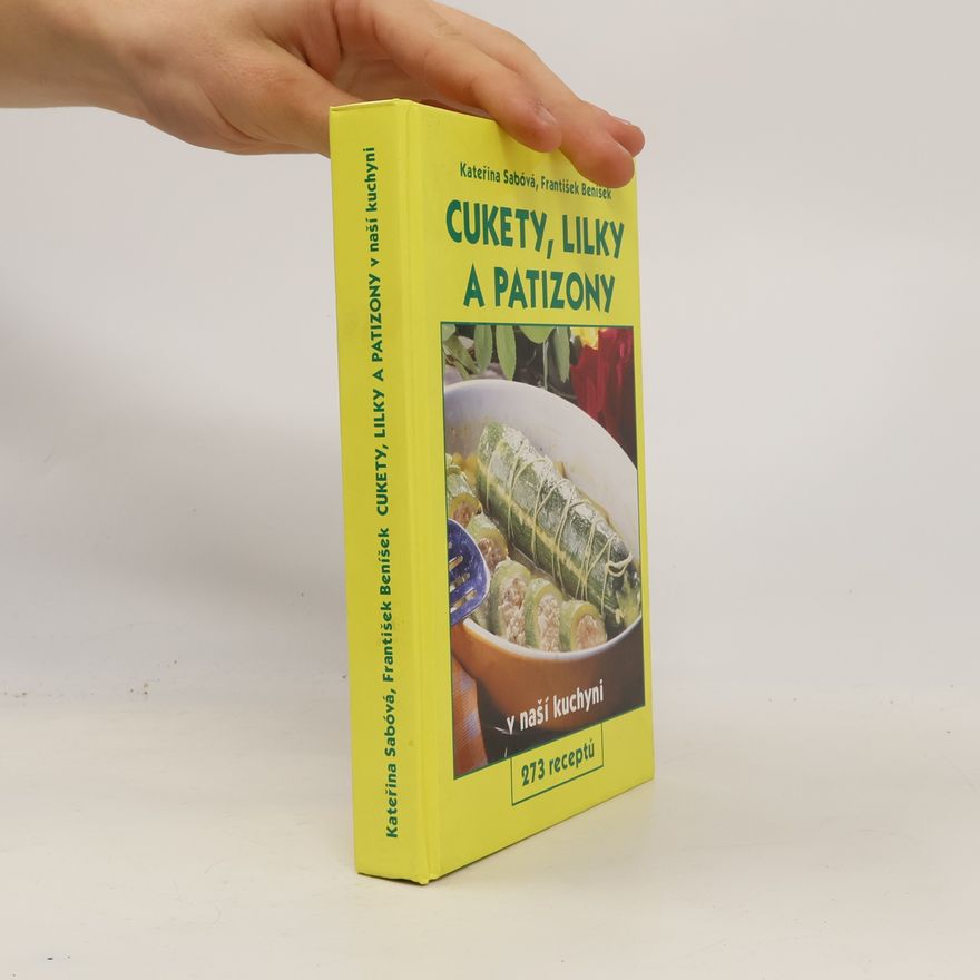 Kateřina Sabóvá Cukety, lilky a patizony v naší kuchyni