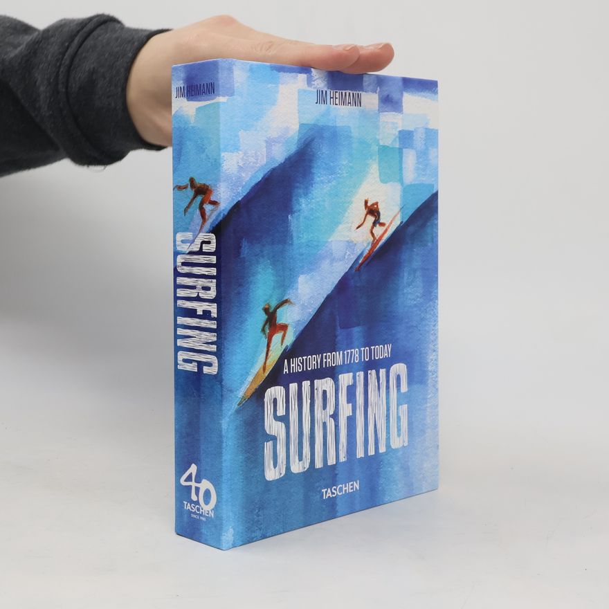 Jim Heimann Surfing. 1778–Today. 40th Ed.