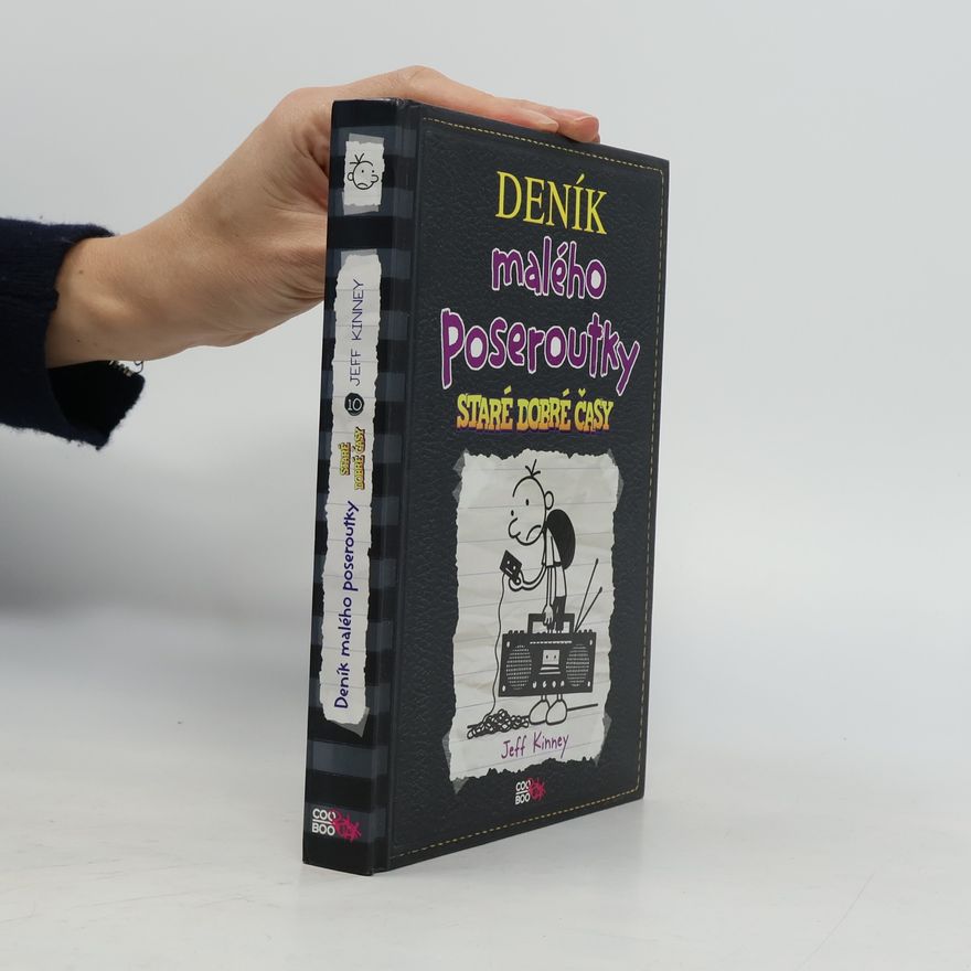Jeff Kinney Deník malého poseroutky 10. Staré dobré časy
