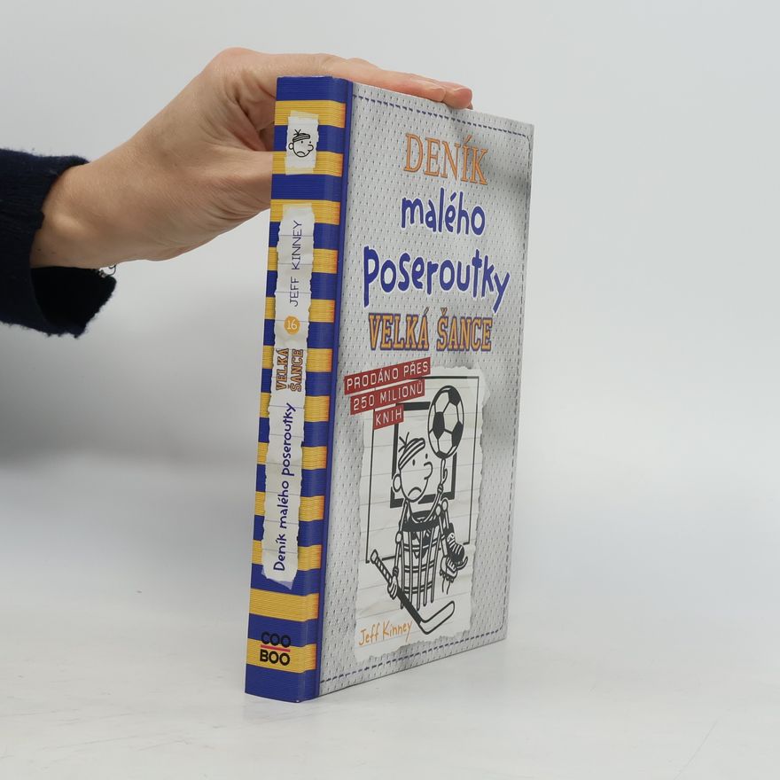 Jeff Kinney Deník malého poseroutky 16. Velká šance