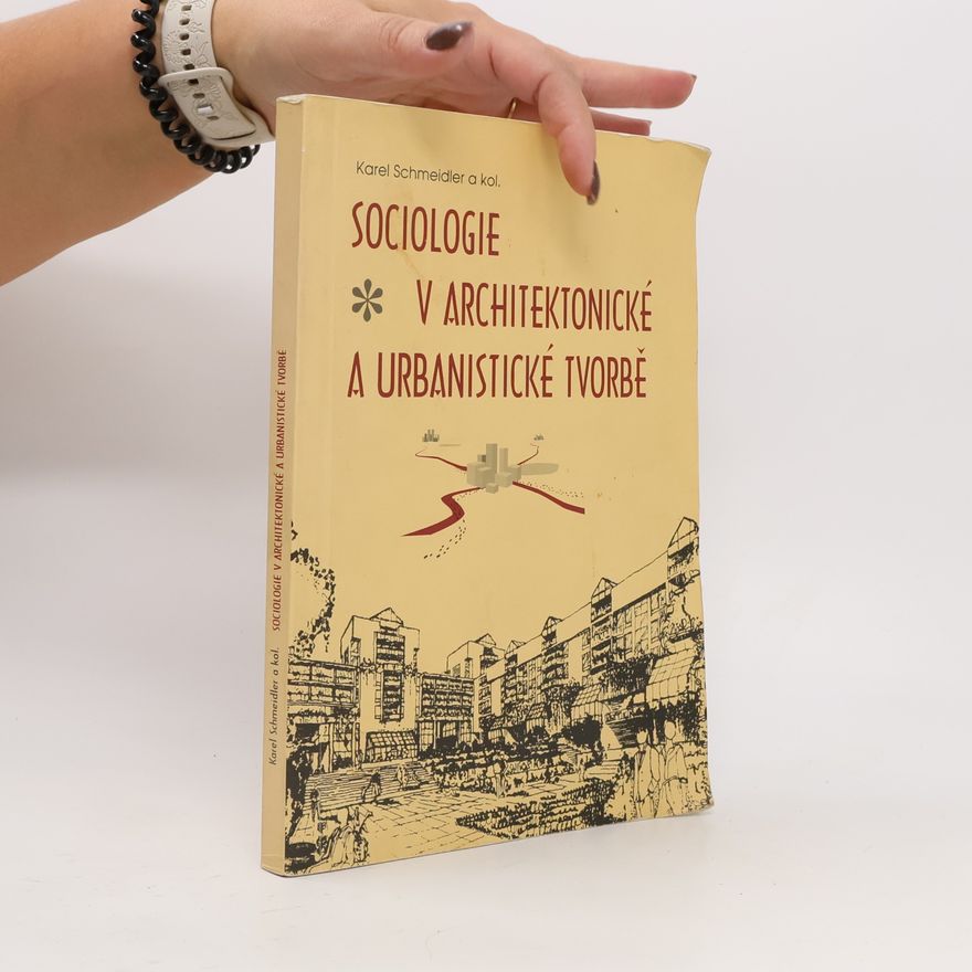 Karel Schmeidler Sociologie v urbanistické a architektonické tvorbě