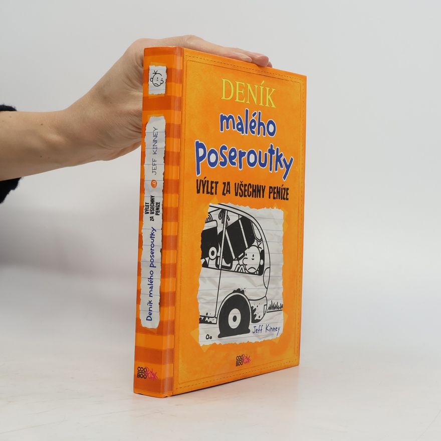 Jeff Kinney Deník malého poseroutky 9. Výlet za všechny peníze