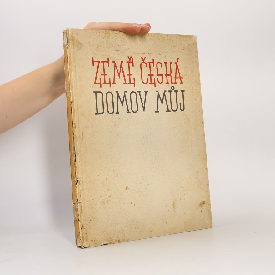 Kolektiv autorů Země česká domov můj