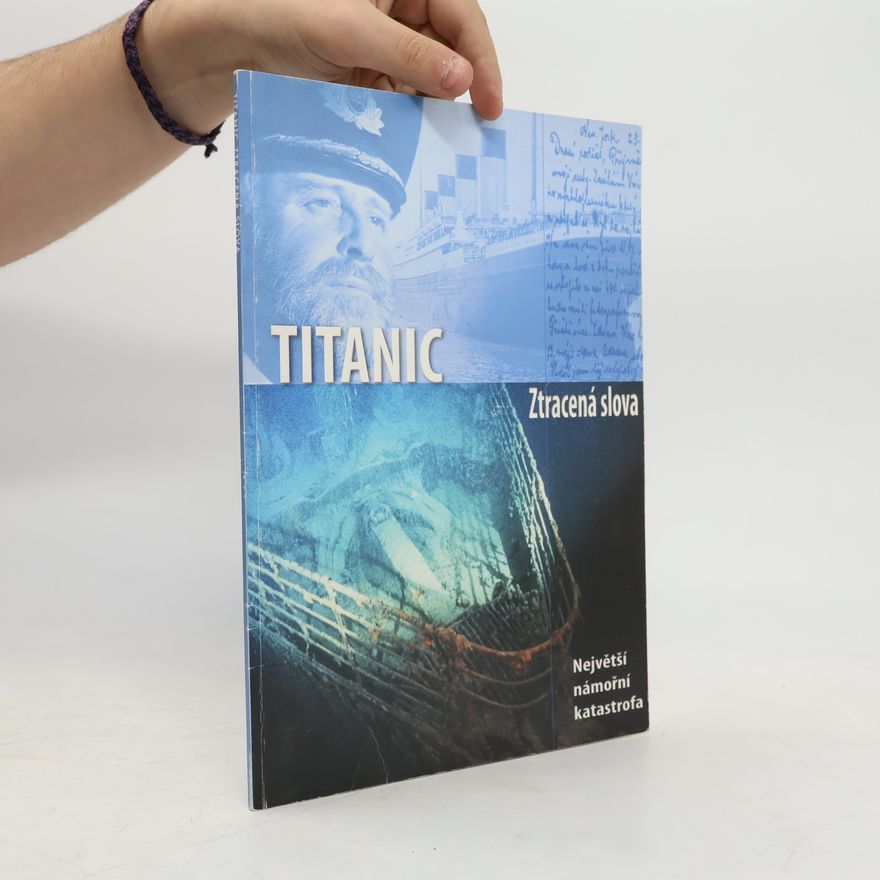 Senan Malony Titanic. Ztracená slova