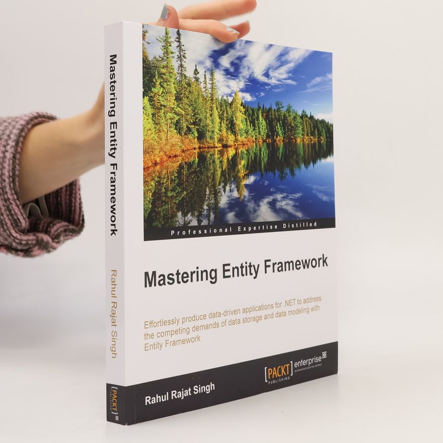 Rahul Rajat Singh Mastering Entity Framework