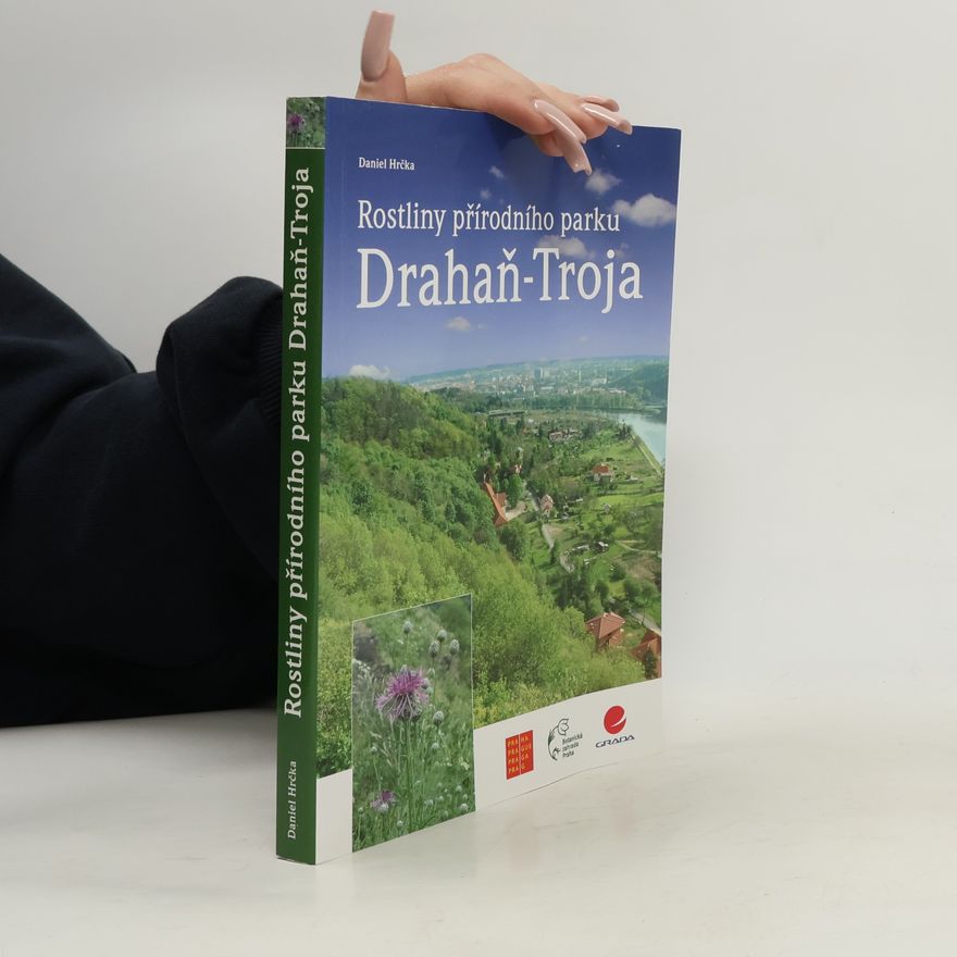 Daniel Hrčka Rostliny přírodního parku Drahaň-Troja