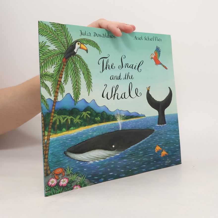 Julia Donaldson The snail and the whale