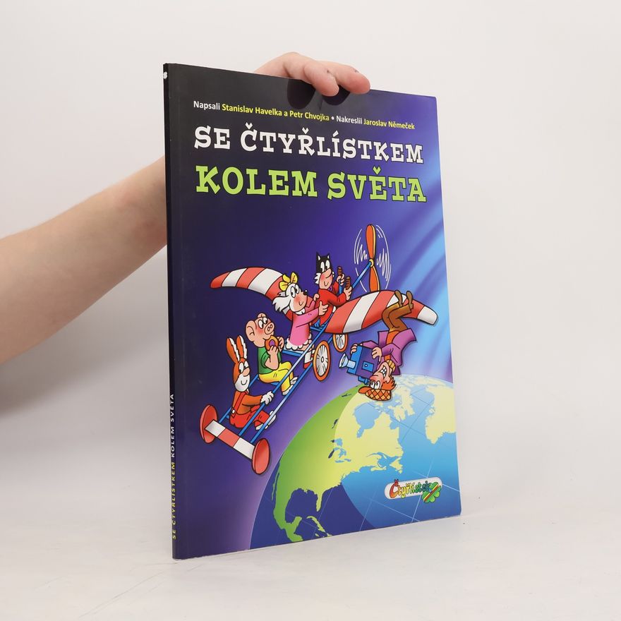 Petr Chvojka Se Čtyřlístkem kolem světa